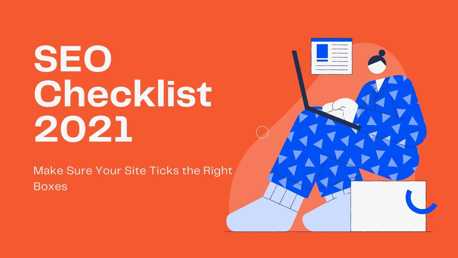 SEO Checklist 2021 to Make Sure Your Site Ticks the Right Boxes