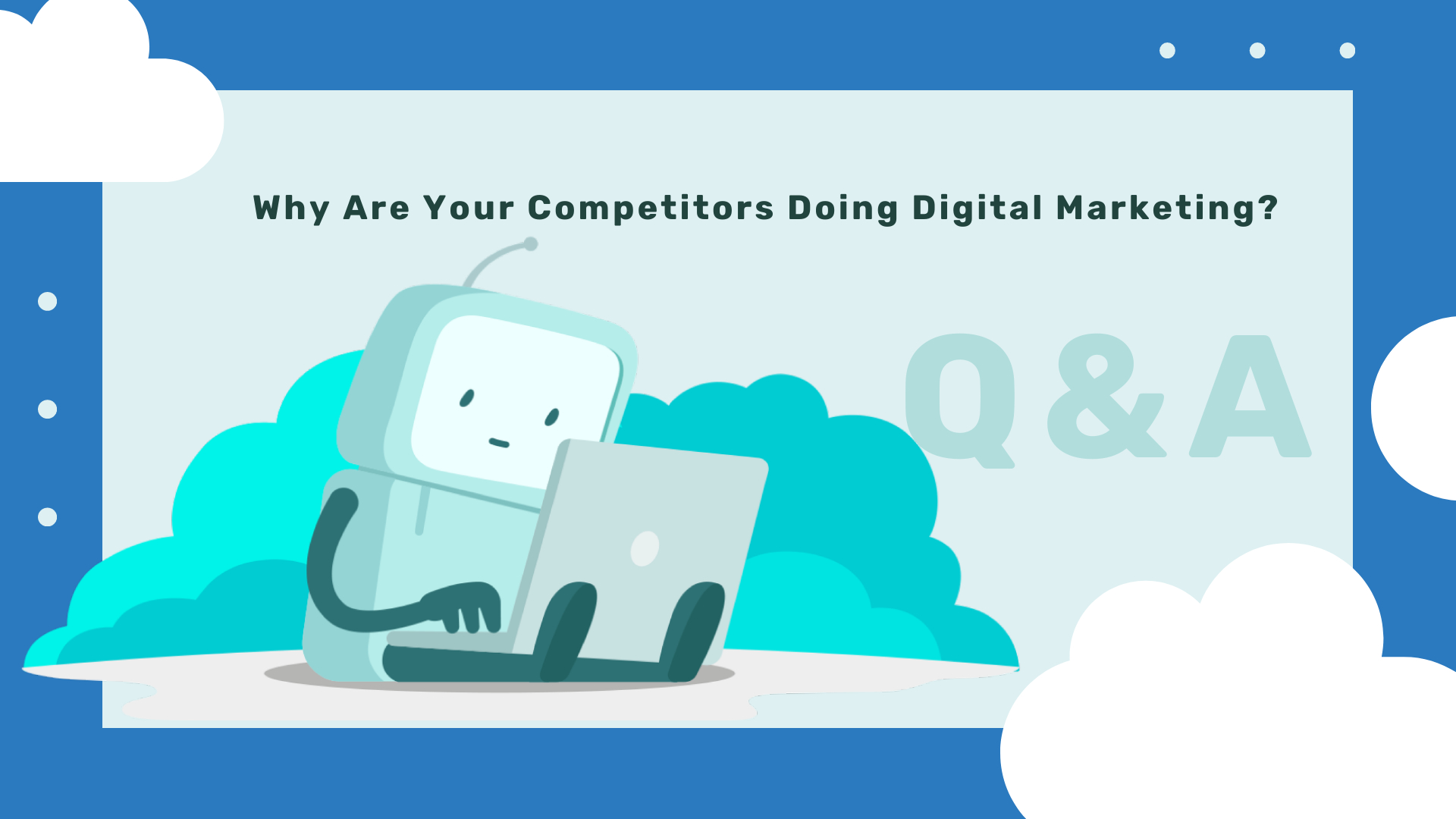 Why Are Your Competitors Doing Digital Marketing?